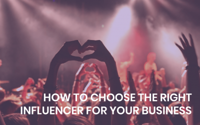How to choose the right influencer for your business