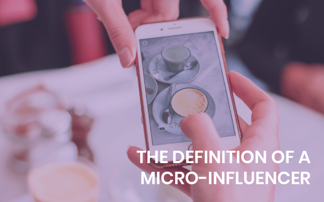 The definition of a micro-influencer