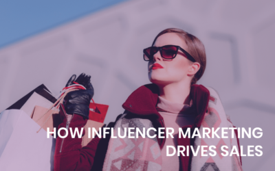 How influencer marketing drives sales