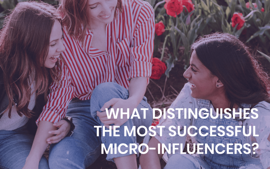 What distinguishes the most successful micro-influencers?
